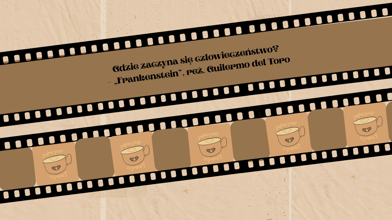 Gdzie zaczyna się człowieczeństwo? – „Frankenstein”, reż. Guilermo del Toro