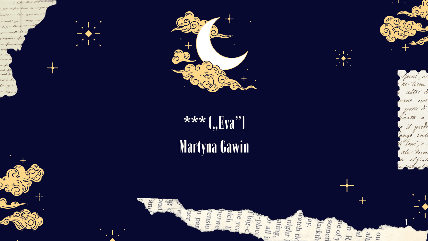 *** (,,Eva”) – Martyna Gawin