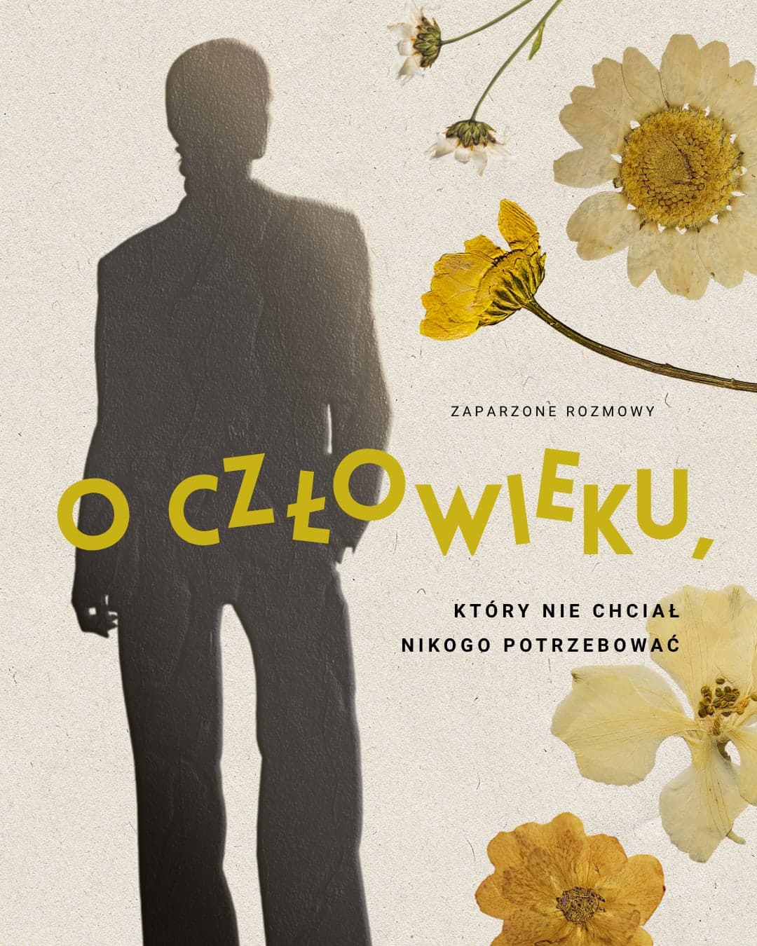 O człowieku, który nie chciał nikogo potrzebować