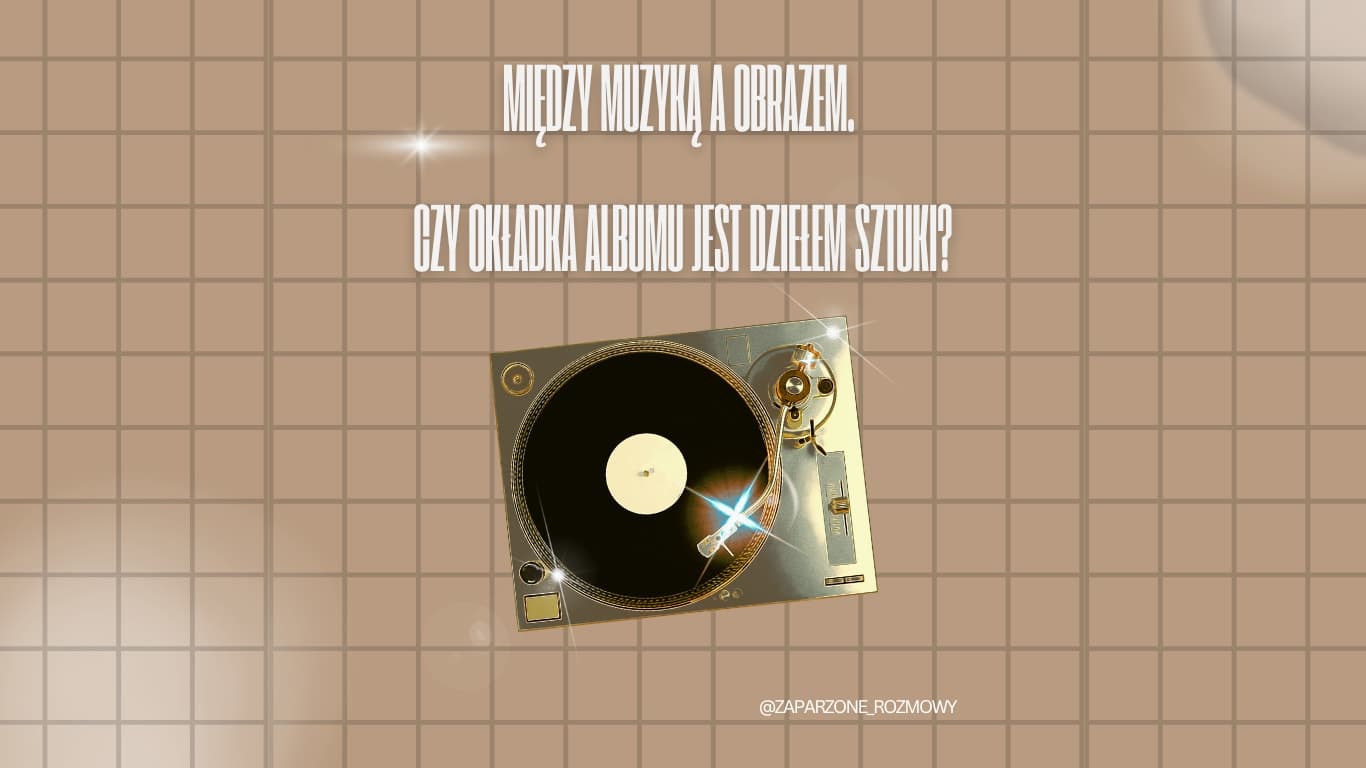 Między muzyką a obrazem. Czy okładka albumu jest dziełem sztuki?