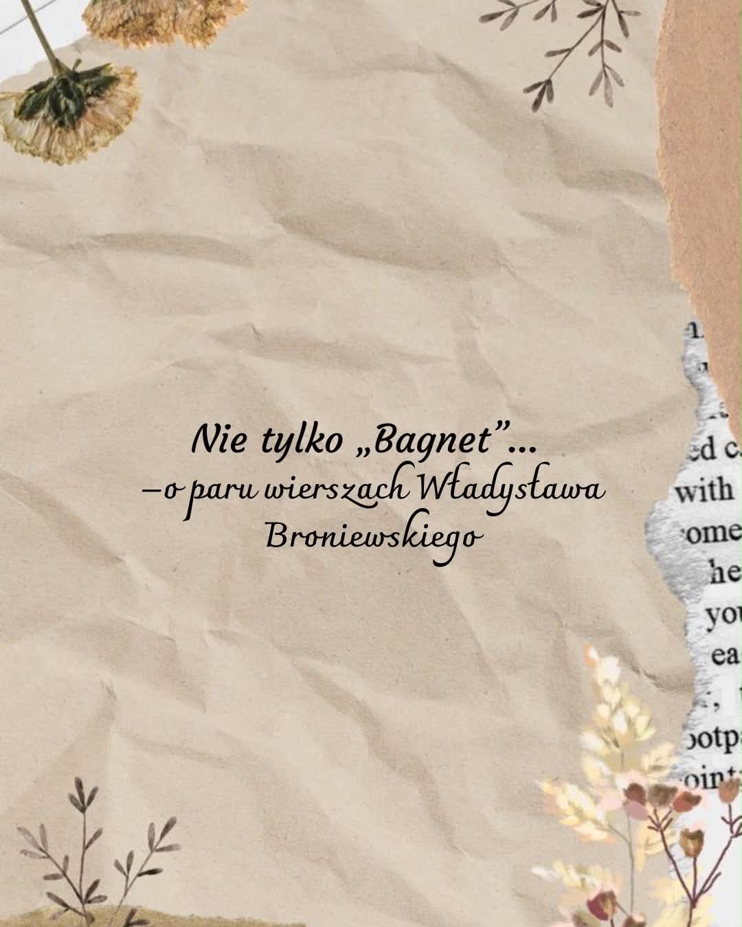 Nie tylko „Bagnet”… – o paru wierszach Władysława Broniewskiego